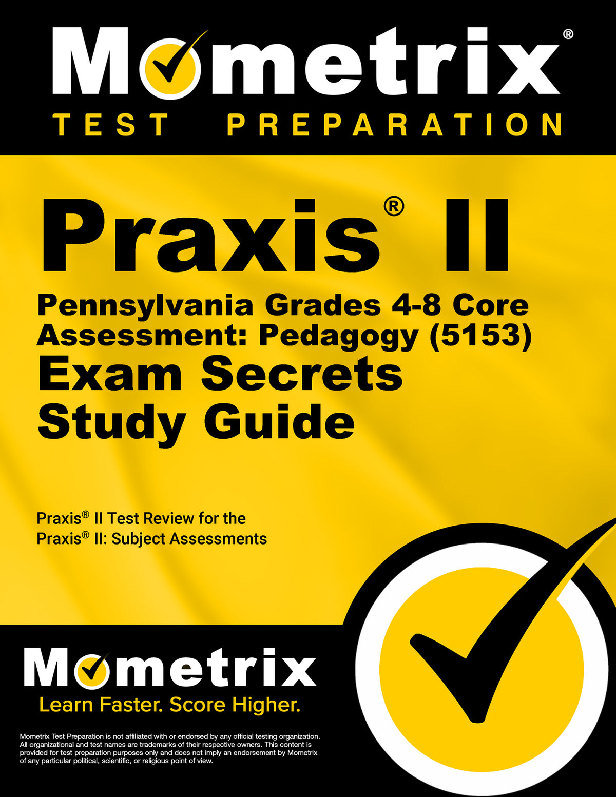 Praxis II Pennsylvania Grades 4-8 Core Assessment: Pedagogy (5153) Exam Secrets Study Guide
