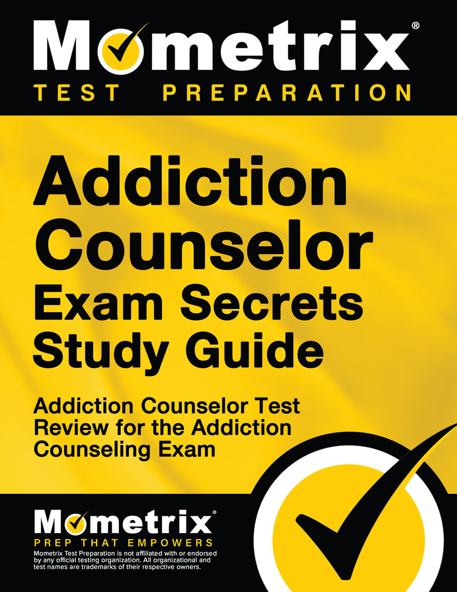 Addiction Counselor Exam Secrets Study Guide – Mometrix Test Preparation