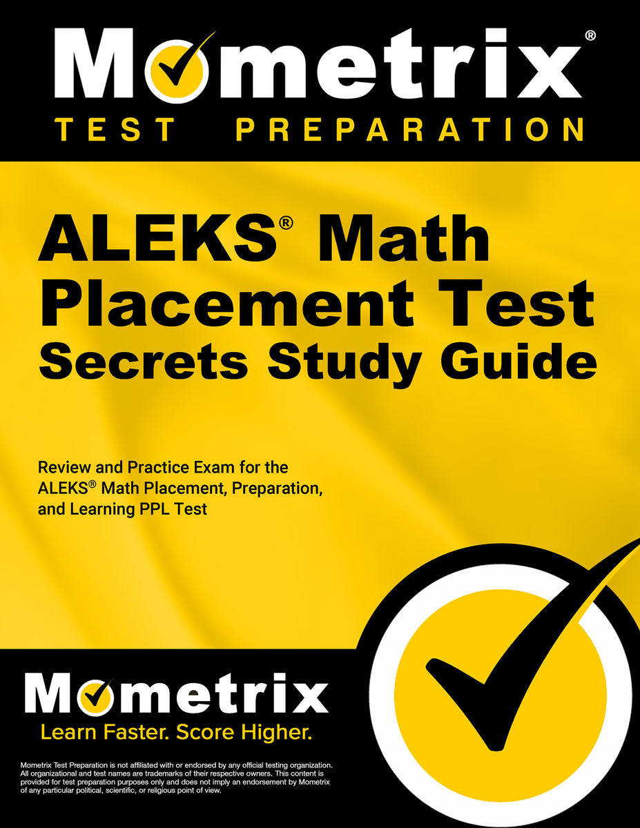 ALEKS Math Placement Test Secrets Study Guide – Mometrix Test Preparation