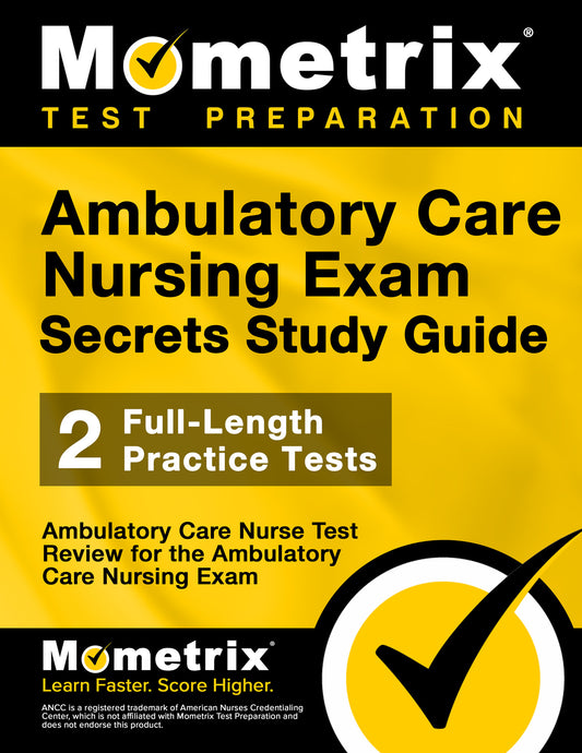Ambulatory Care Nursing Exam Secrets Study Guide (ebook access)