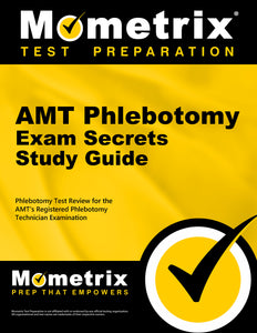 AMT Phlebotomy Exam Secrets Study Guide