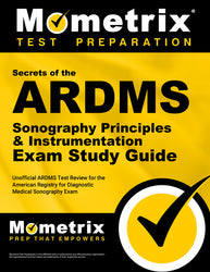 Secrets of the ARDMS Sonography Principles & Instrumentation Exam Study Guide (ebook access)