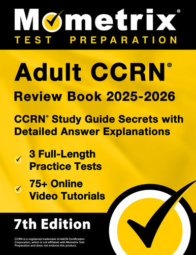 Adult CCRN Review Book 2025-2026 - CCRN Study Guide Secrets [7th Edition]