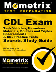 CDL Exam Secrets - Tank Vehicles, Hazardous Materials, Doubles and Triples Endorsements & CDL Practice Tests Study Guide (printed book) - -----