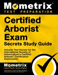 Certified Arborist Exam Secrets Study Guide (ebook access)