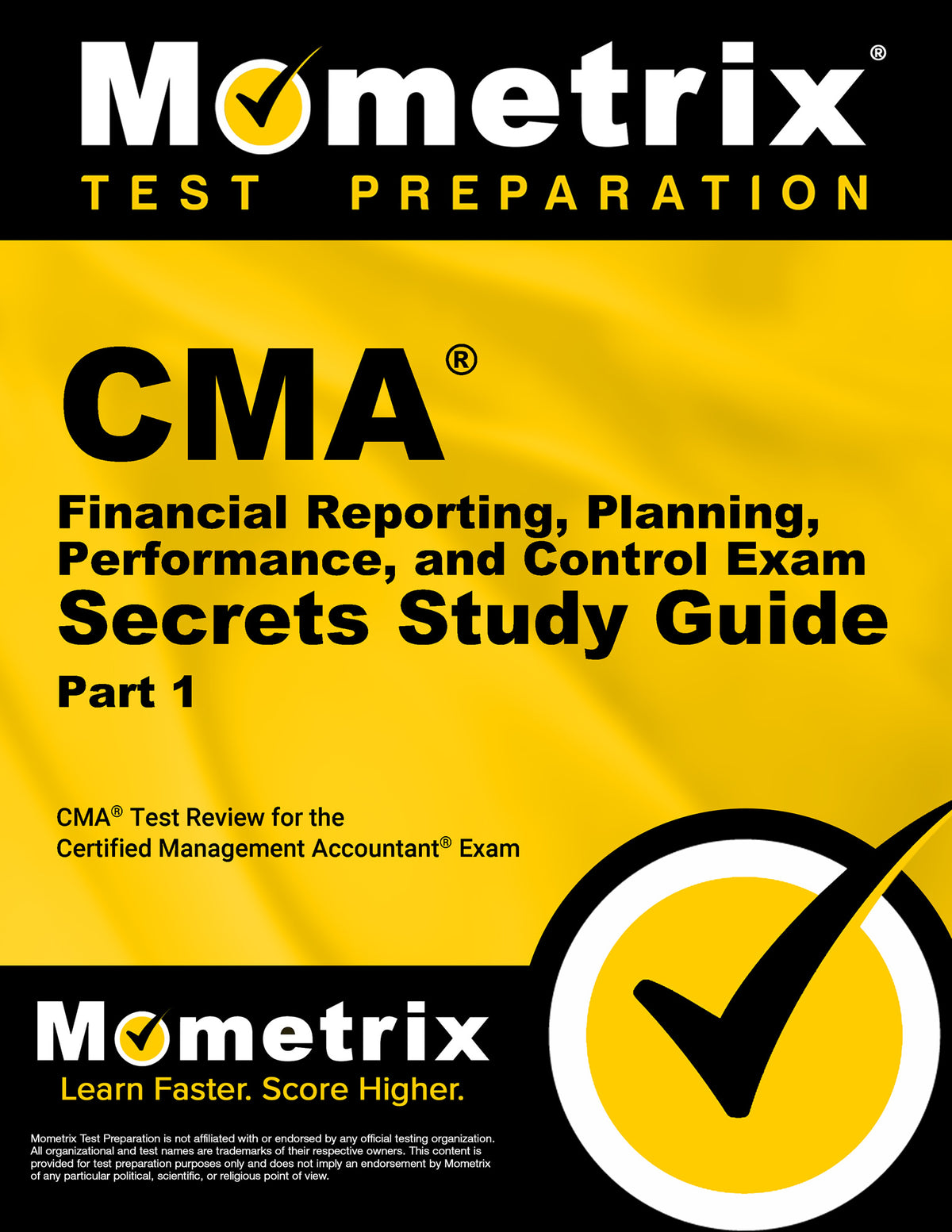 CMA Part 1 - Financial Reporting, Planning, Performance, and Control Exam Secrets Study Guide