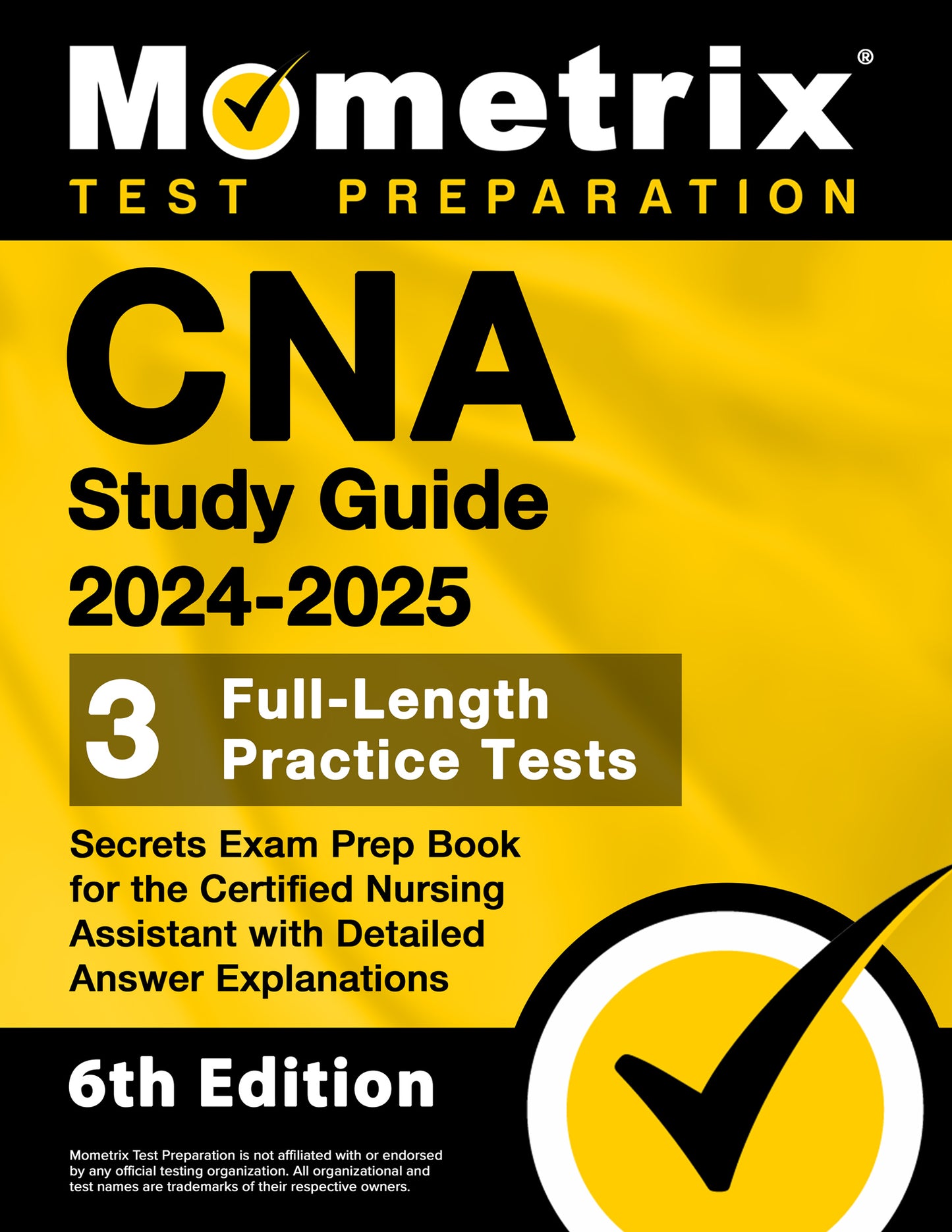 CNA Study Guide 2024-2025 - Secrets Exam Prep Book [6th Edition]