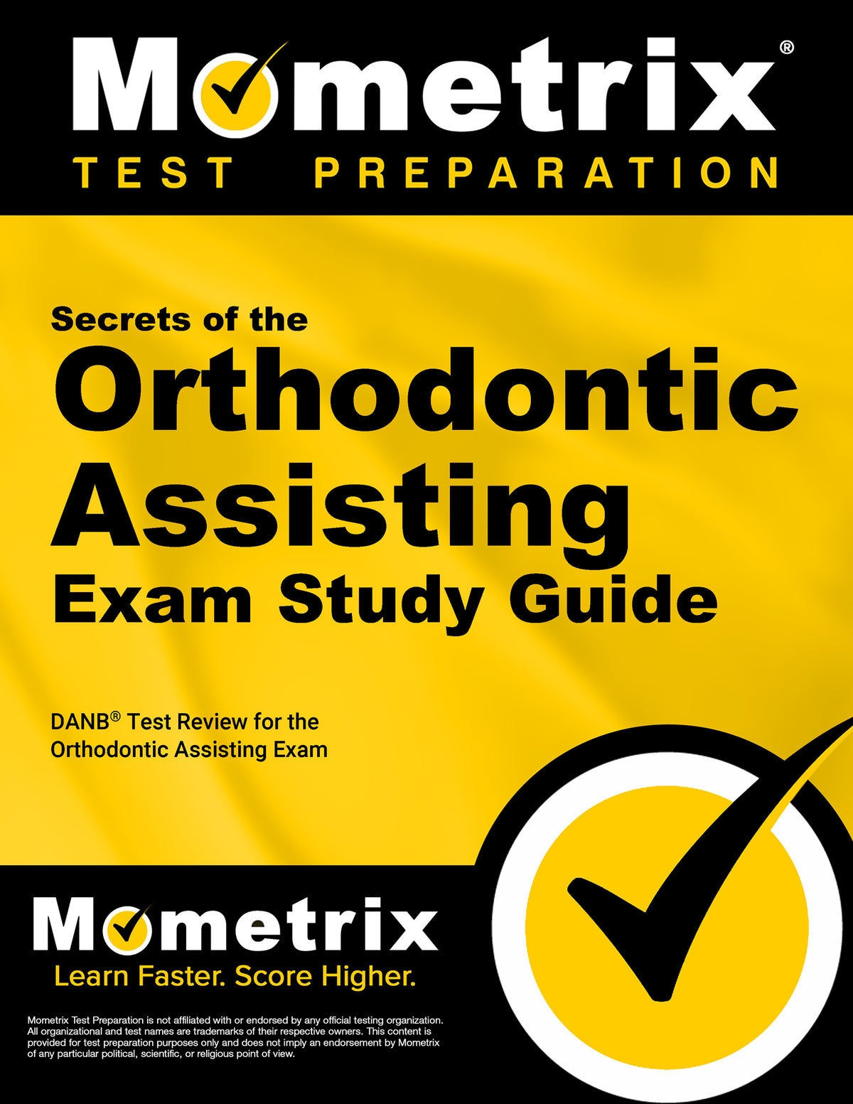 Secrets of the Orthodontic Assisting Exam Study Guide