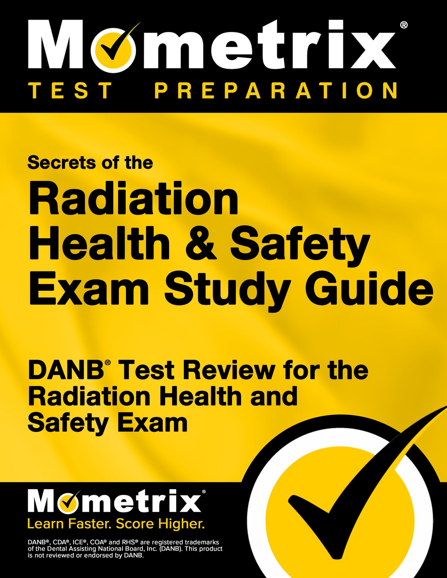 Secrets of the Radiation Health and Safety Exam Study Guide