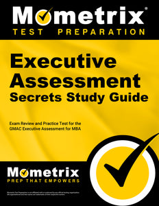 Executive Assessment Secrets Study Guide