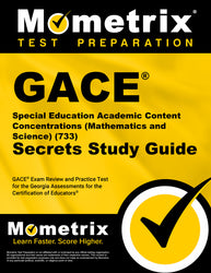 GACE Special Education Academic Content Concentrations (Mathematics and Science) (733) Secrets Study Guide (ebook access)