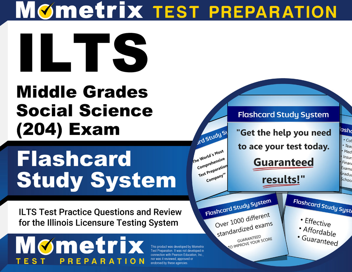 ILTS Middle Grades Social Science (204) Exam Flashcard Study System