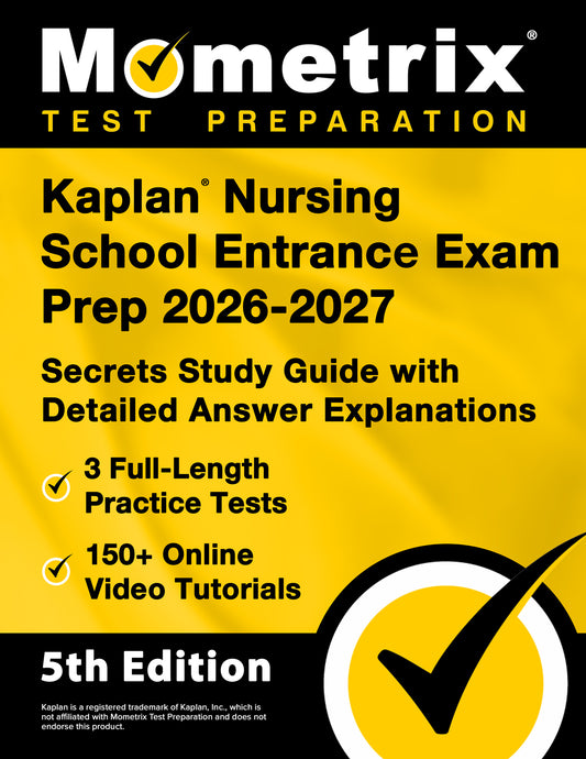 Kaplan Nursing School Entrance Exam Prep 2026-2027 - Secrets Study Guide [5th Edition]
