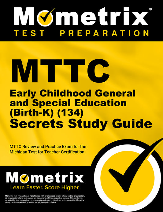 MTTC Early Childhood General and Special Education (Birth-K) (134) Secrets Study Guide