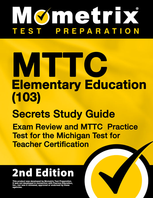 MTTC Elementary Education (103) Secrets Study Guide [2nd Edition]