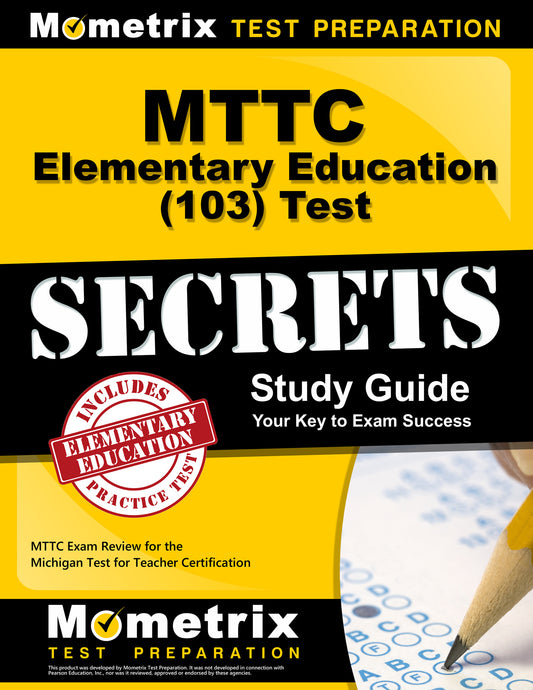 MTTC Elementary Education (103) Test Secrets Study Guide