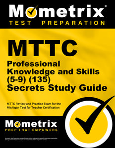 MTTC Professional Knowledge and Skills (5-9) (135) Secrets Study Guide