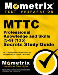 MTTC Professional Knowledge and Skills (5-9) (135) Secrets Study Guide (printed book)