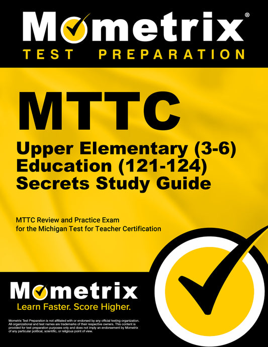 MTTC Upper Elementary (3-6) Education (121-124) Secrets Study Guide