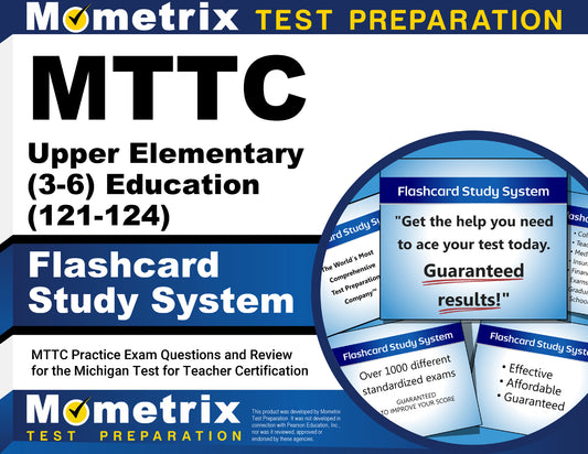 MTTC Upper Elementary (3-6) Education (121-124) Flashcard Study System
