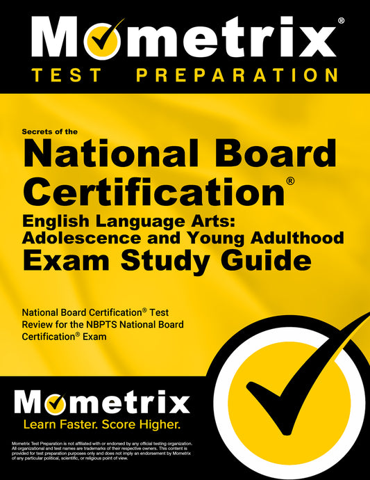 Secrets of the National Board Certification English Language Arts: Adolescence and Young Adulthood Exam Study Guide