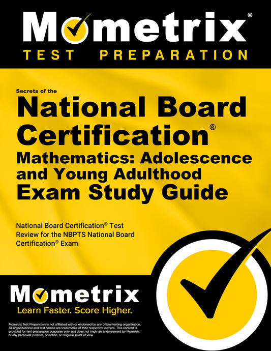 Secrets of the National Board Certification Mathematics: Adolescence and Young Adulthood Exam Study Guide