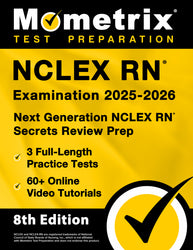NCLEX RN Examination 2025-2026 - Next Generation NCLEX RN Secrets Review Prep [8th Edition] (printed book)