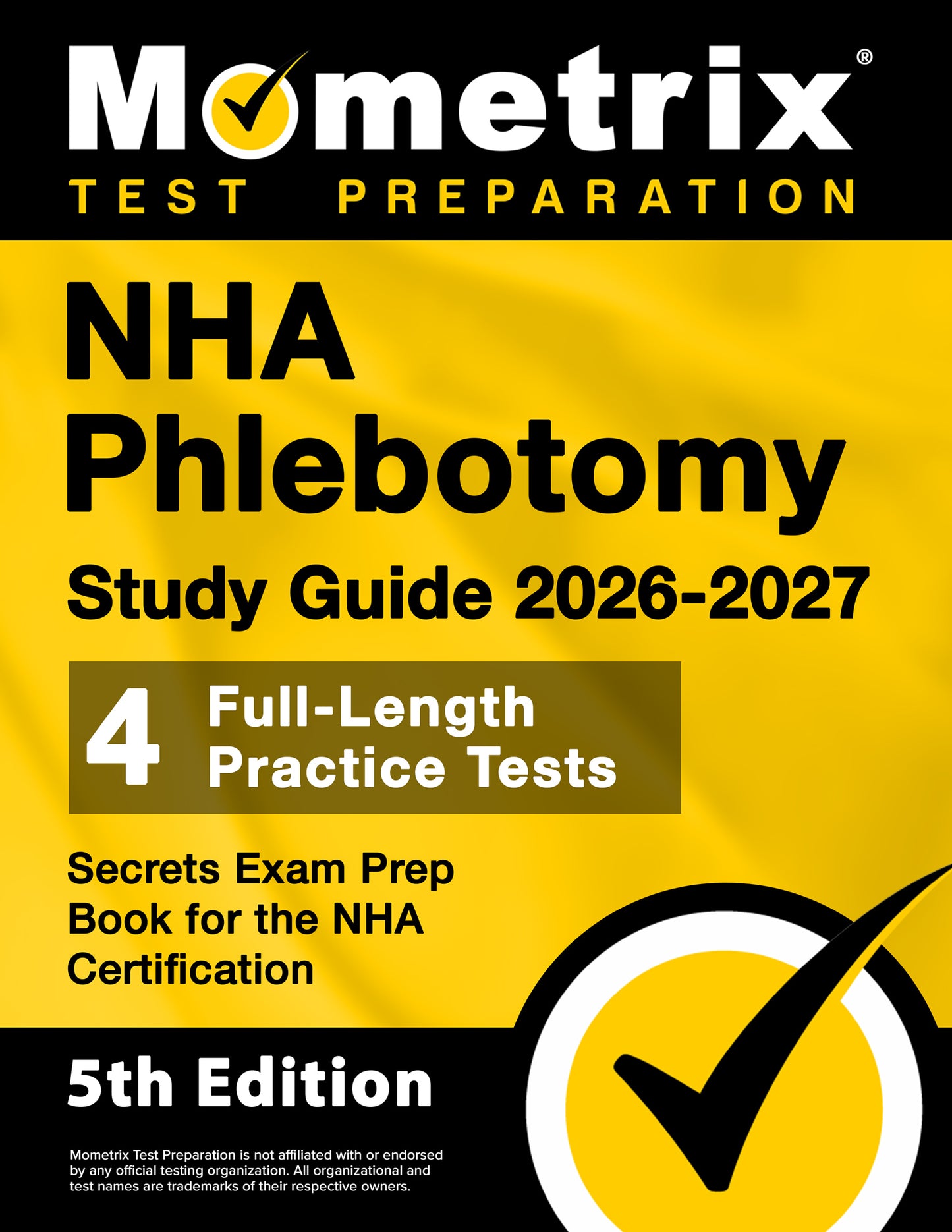 NHA Phlebotomy Study Guide 2026-2027 - Secrets Exam Prep Book [5th Edition]