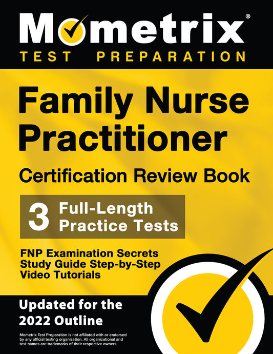 Family Nurse Practitioner Certification Review Book - FNP Examination Secrets Study Guide [4th Edition] (printed book)