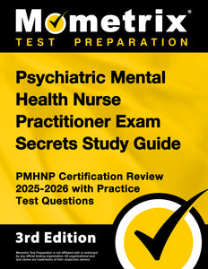 Psychiatric Mental Health Nurse Practitioner Exam Secrets Study Guide [3rd Edition]