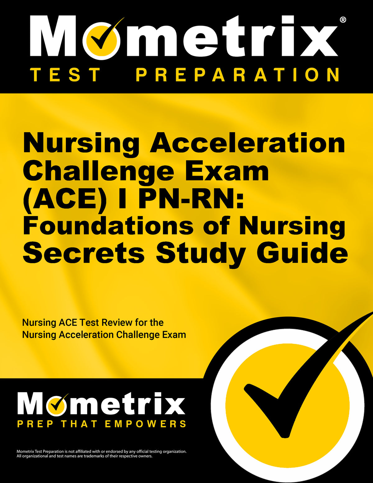 Nursing Acceleration Challenge Exam (ACE) I PN-RN: Foundations of Nursing Secrets Study Guide
