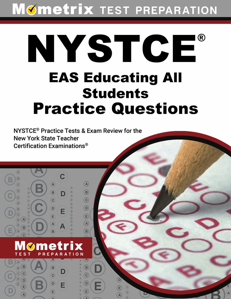 NYSTCE EAS Educating All Students Practice Questions – Mometrix Test ...