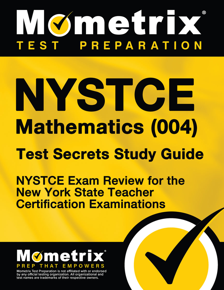 NYSTCE Mathematics (004) Test Secrets Study Guide – Mometrix Test ...