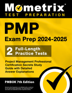 PMP Exam Prep 2024-2025 - Project Management Professional Certification Secrets Study Guide [PMBOK 7th Edition]