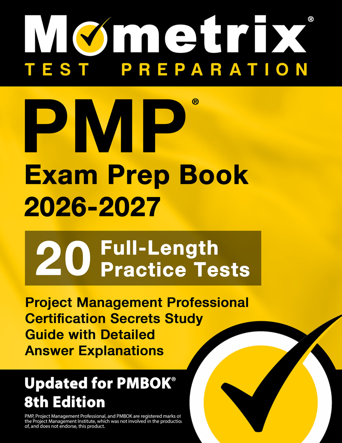 PMP Exam Prep Book 2026-2027 - Project Management Professional Certification Secrets Study Guide [Updated for PMBOK 8th Edition]
