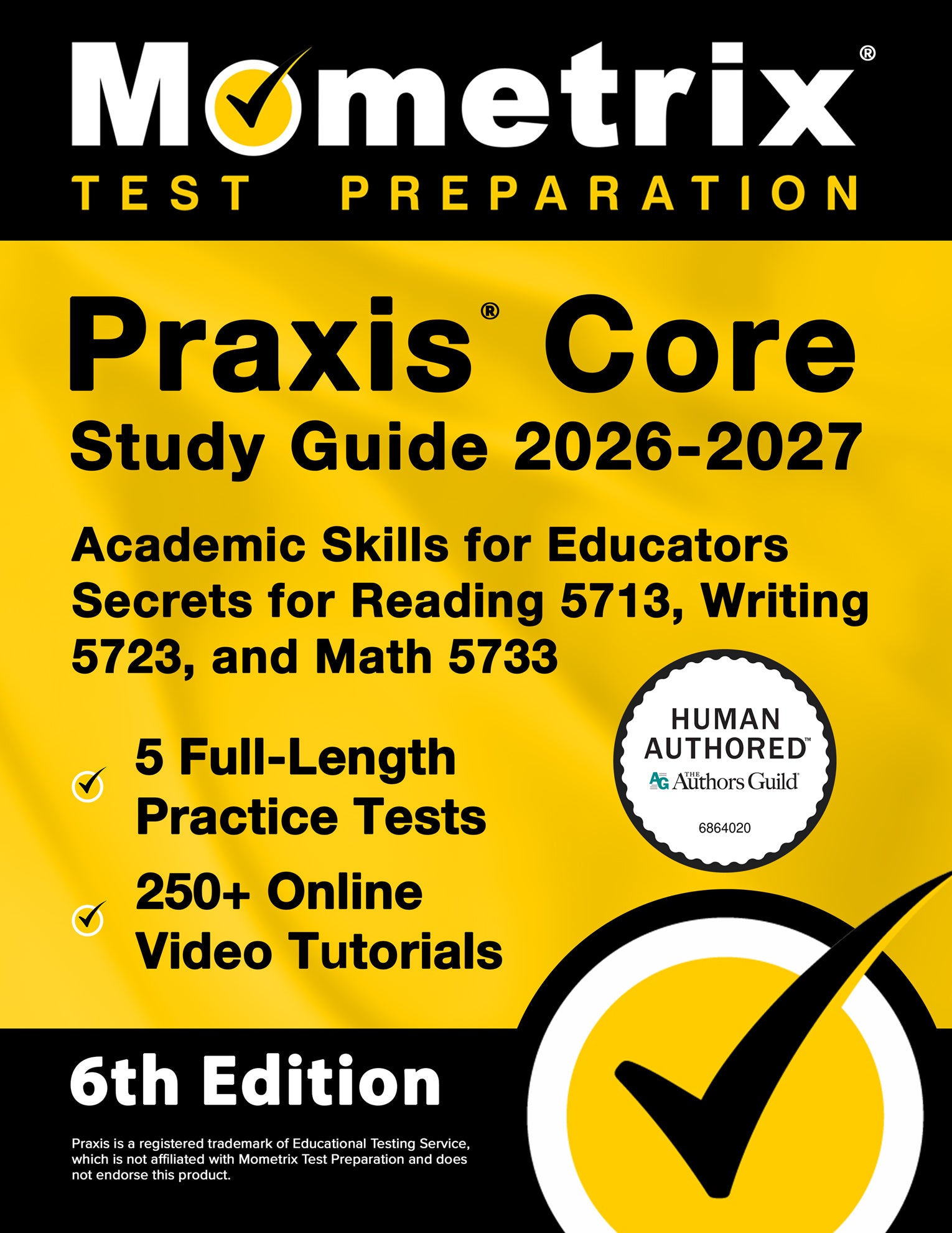 Praxis Core Study Guide 2026-2027 - Academic Skills for Educators Secrets [6th Edition]