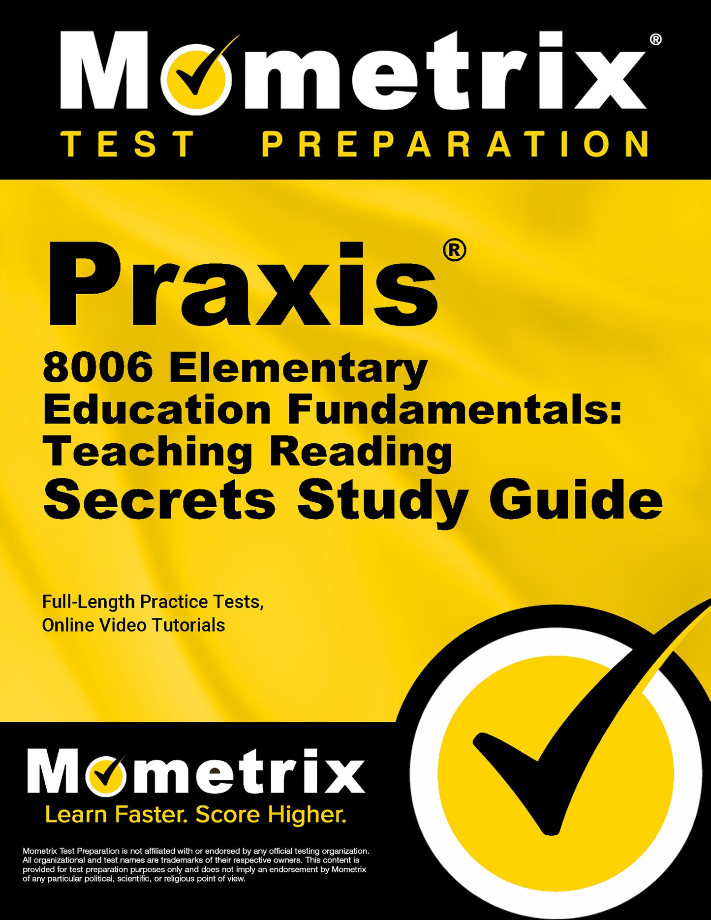 Praxis 8006 Elementary Education Fundamentals: Teaching Reading Secrets Study Guide