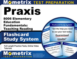 Praxis 8006 Elementary Education Fundamentals: Teaching Reading Flashcard Study System