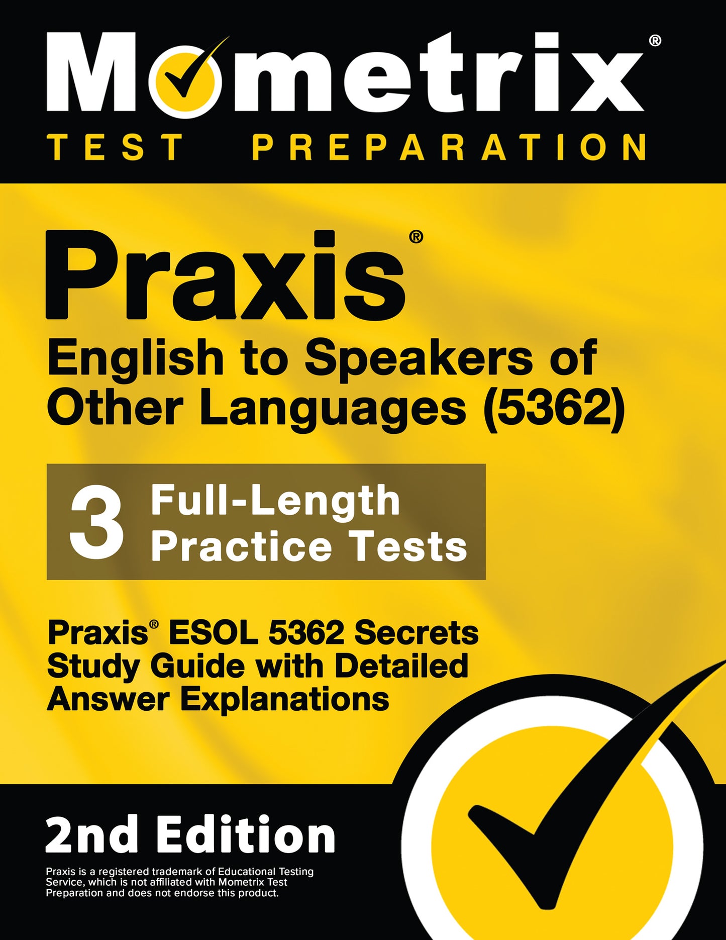 Praxis English to Speakers of Other Languages (5362) - Praxis ESOL 5362 Secrets Study Guide [2nd Edition] (printed book)