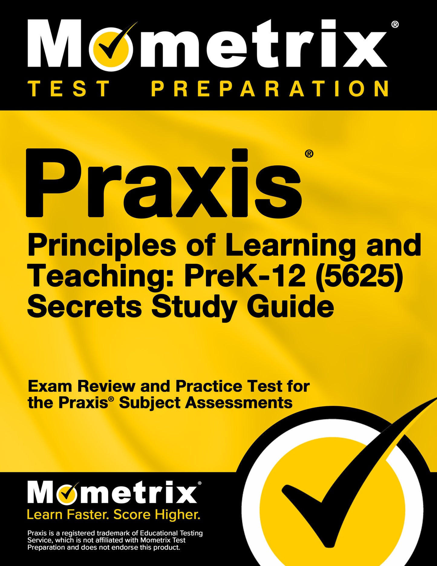 Praxis Principles of Learning and Teaching: PreK-12 (5625) Secrets Study Guide