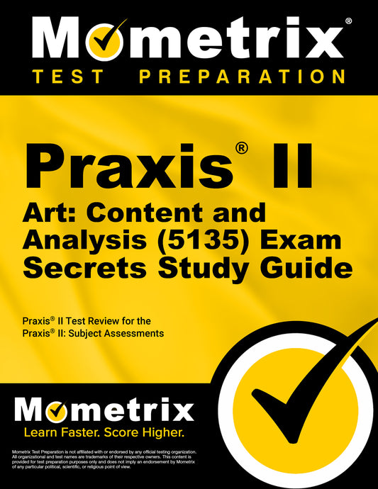Praxis II Art: Content and Analysis (5135) Exam Secrets Study Guide