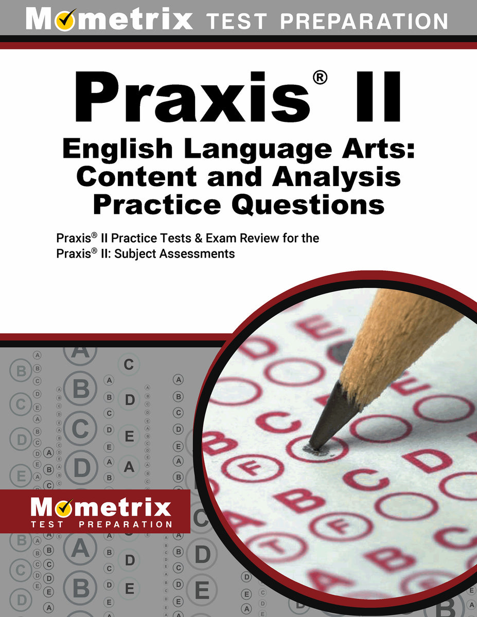 Praxis II English Language Arts: Content and Analysis Practice ...