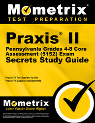 Praxis II Pennsylvania Grades 4-8 Core Assessment (5152) Exam Secrets Study Guide (ebook access)