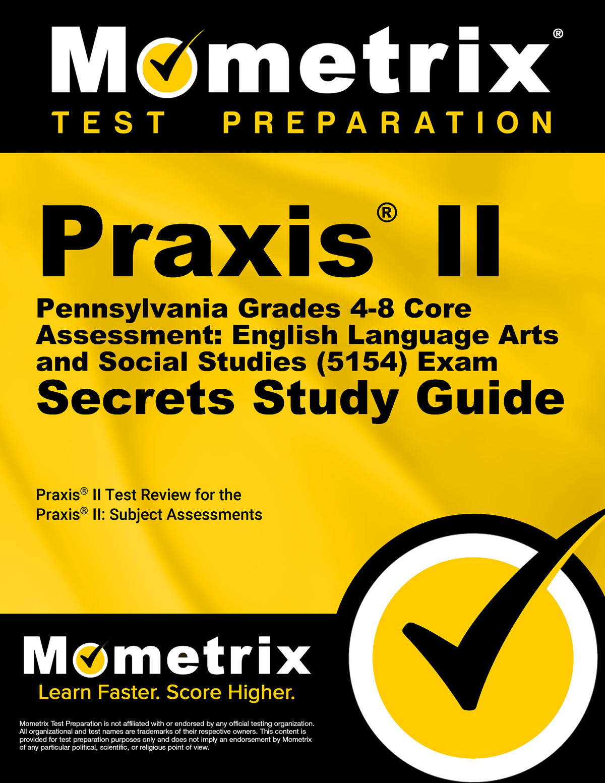 Praxis II Pennsylvania Grades 4-8 Core Assessment: English Language Arts and Social Studies (5154) Exam Secrets Study Guide