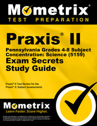 Praxis II Pennsylvania Grades 4-8 Subject Concentration: Science (5159) Exam Secrets Study Guide (printed book)