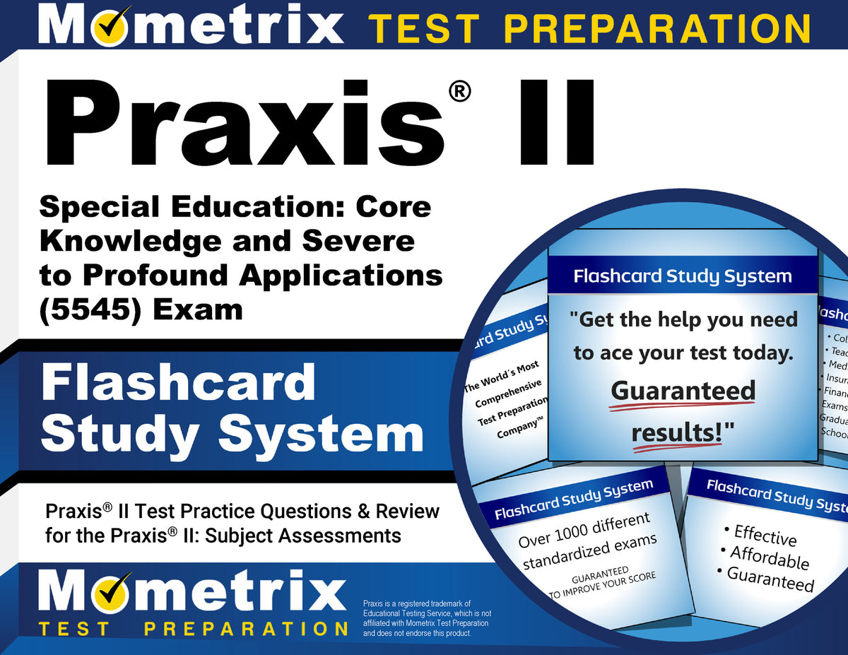 Praxis II Special Education: Core Knowledge and Severe to Profound Applications (5545) Exam Flashcard Study System