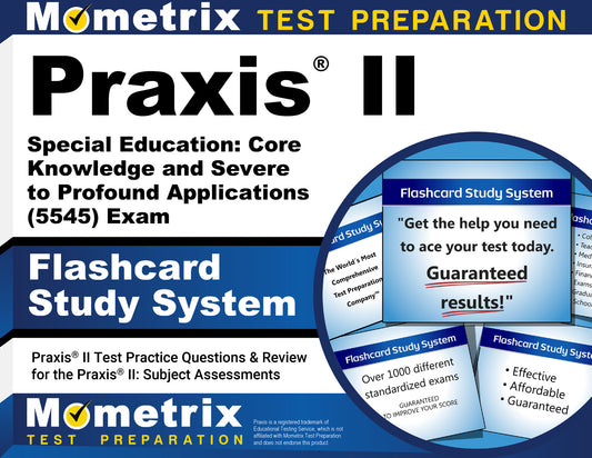 Praxis II Special Education: Core Knowledge and Severe to Profound Applications (5545) Exam Flashcard Study System