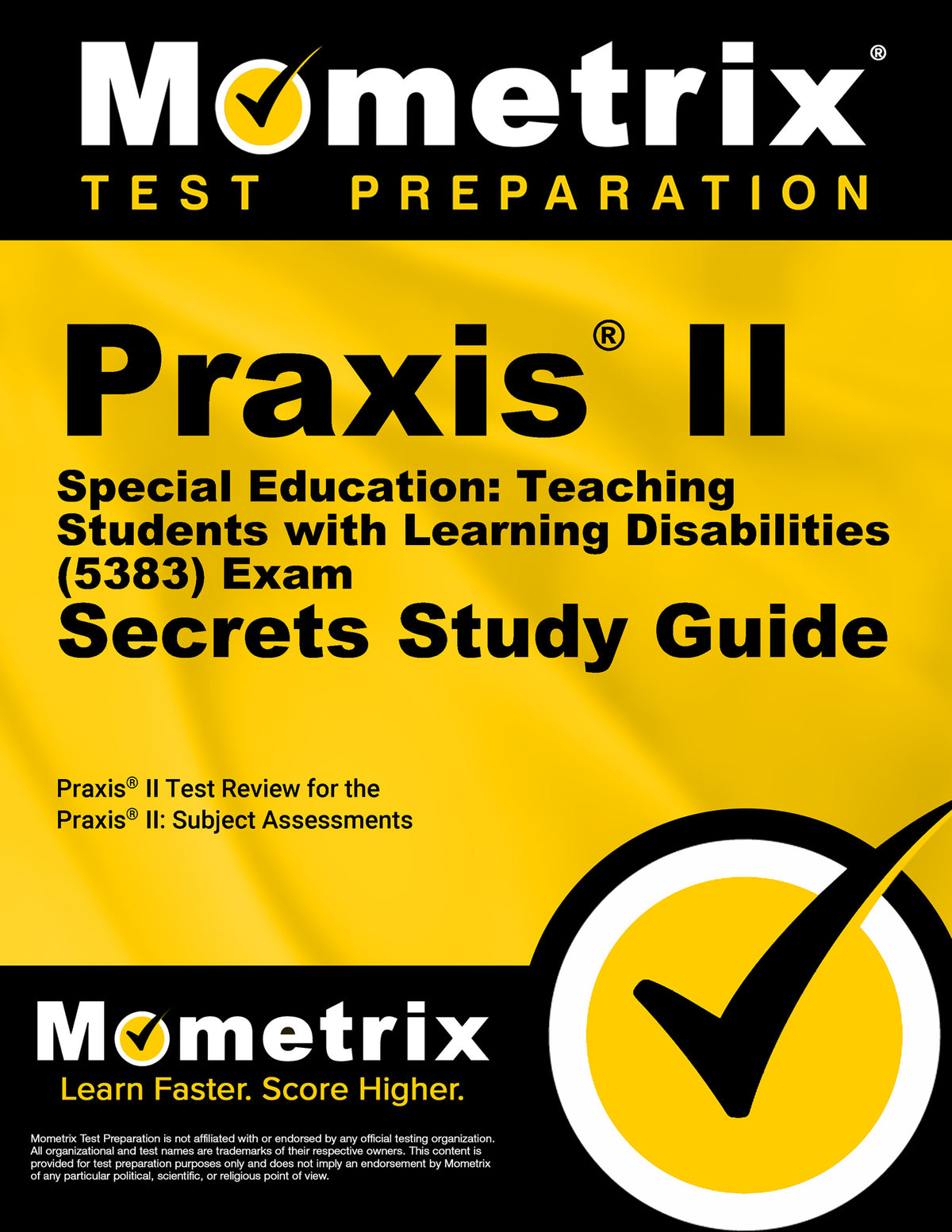 Praxis II Special Education: Teaching Students with Learning Disabilities (5383) Exam Secrets Study Guide