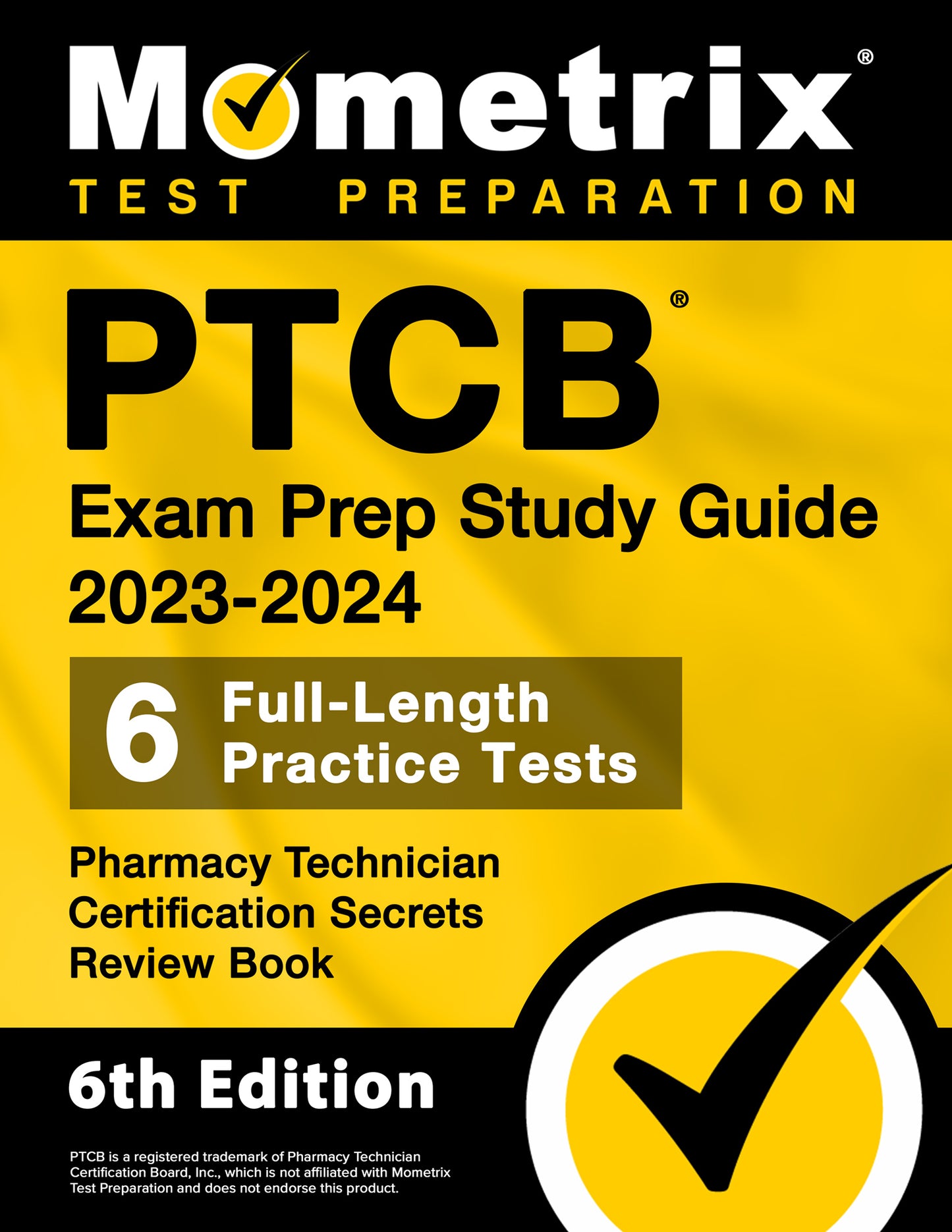 PTCB Exam Prep Study Guide 2023-2024 - Pharmacy Technician Certification Secrets Review Book [6th Edition]