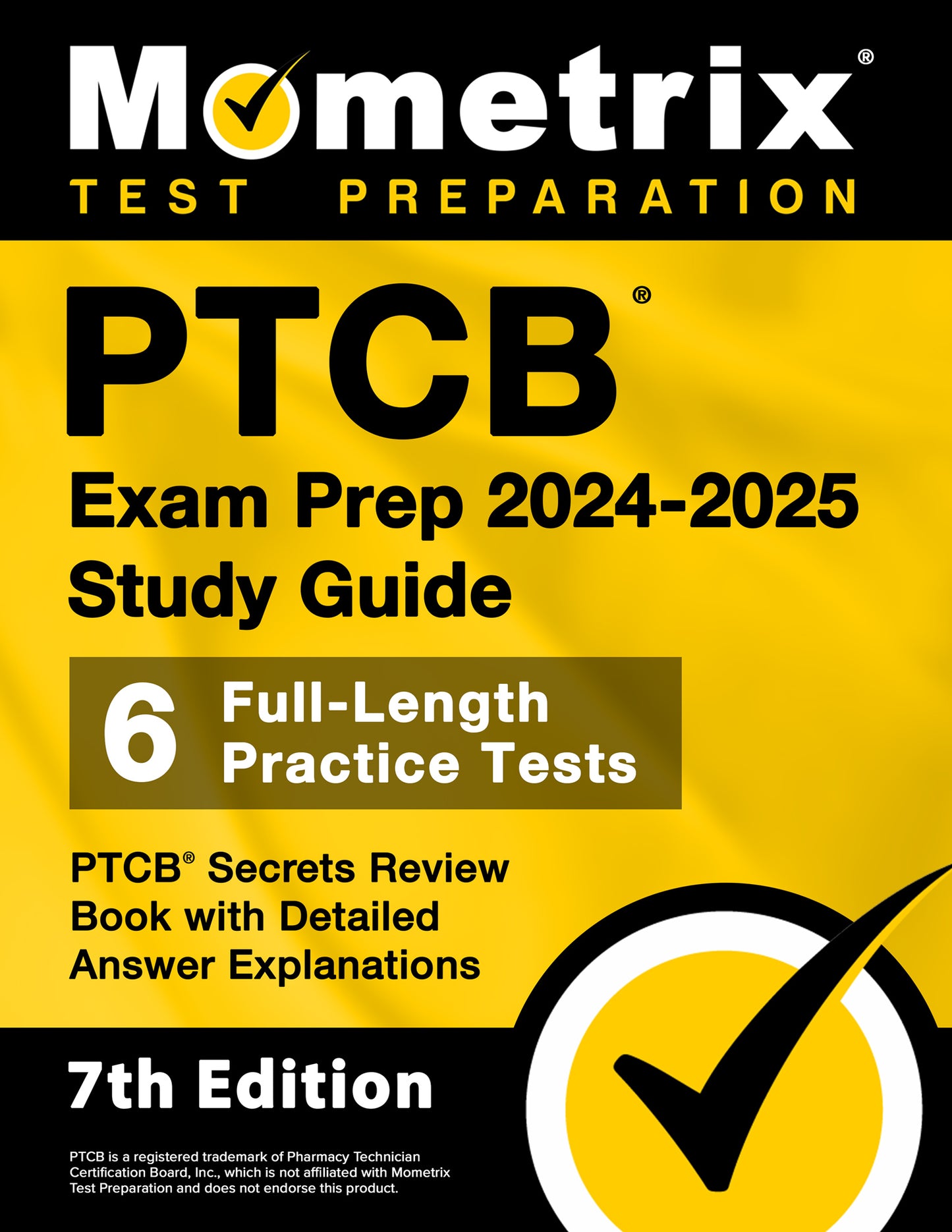 PTCB Exam Prep 2024-2025 Study Guide - PTCB Secrets Review Book [7th Edition]